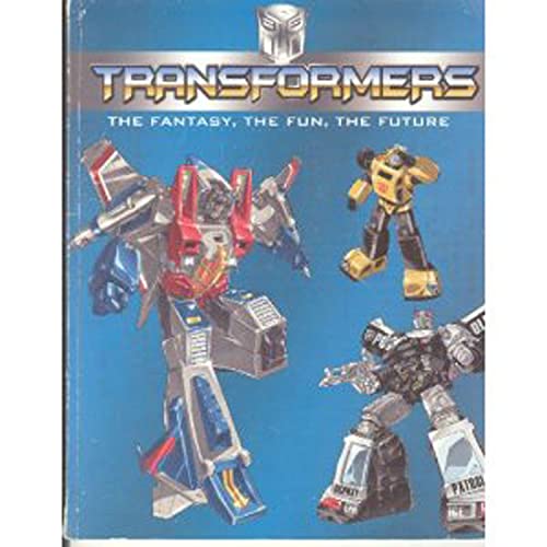 Beispielbild fr Transformers : The Fantasy, the Fun, the Future zum Verkauf von Better World Books