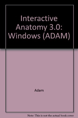 Interactive Anatomy (ADAM) (9781572450998) by Adam