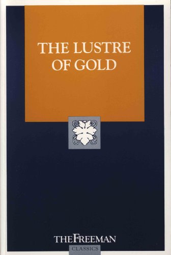 Stock image for The Lustre of Gold (The Freeman Classics Series) for sale by The Maryland Book Bank