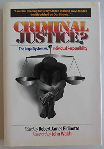 Beispielbild fr Criminal justice? the legal system versus individual responsibility. 2. ed. zum Verkauf von Wissenschaftliches Antiquariat Kln Dr. Sebastian Peters UG