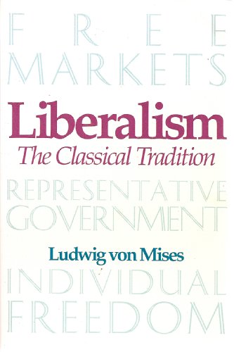 9781572460225: Liberalism: The Classical Tradition