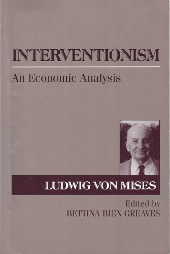 Beispielbild fr Interventionism: An Economic Analysis zum Verkauf von HPB Inc.