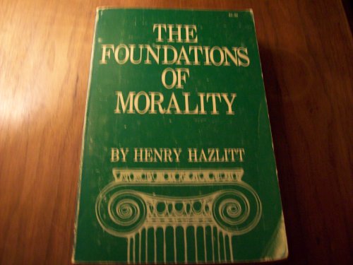 Beispielbild fr The Foundations of Morality zum Verkauf von Wonder Book