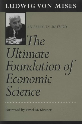 Stock image for the ULTIMATE FOUNDATION of ECONOMIC SCIENCE, an ESSAY on METHOD * for sale by L. Michael