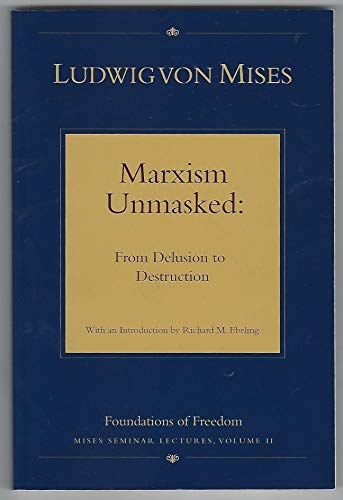 9781572462106: Marxism Unmasked: From Delusion to Destruction