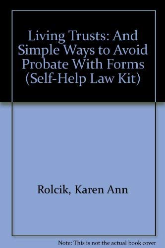 9781572480193: Living Trusts: And Simple Ways to Avoid Probate With Forms (Self-Help Law Kit)