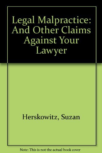 Stock image for Legal Malpractice: And Other Claims Against Your Lawyer for sale by Irish Booksellers