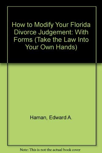 9781572480568: How to Modify Your Florida Divorce Judgement: With Forms (Take the Law into Your Own Hands)