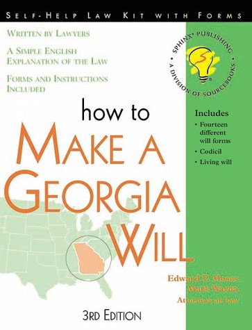How to Make a Georgia Will: With Forms (Self-Help Law Kit With Forms) (9781572480759) by Moses, Edward P.; Warda, Mark