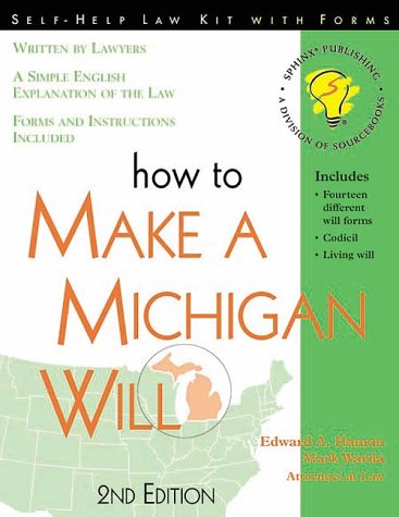 How to Make a Michigan Will: With Forms (Self-Help Law Kit With Forms) (9781572480773) by Haman, Edward A.; Warda, Mark