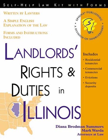 9781572480780: Landlords' Rights and Duties in Illinois: With Forms (Self-Help Law Kit With Forms)