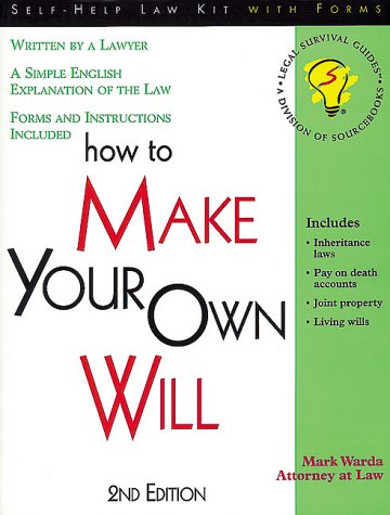 How to Make Your Own Will: With Forms (Legal Survival Guides) (9781572481190) by Warda, Mark