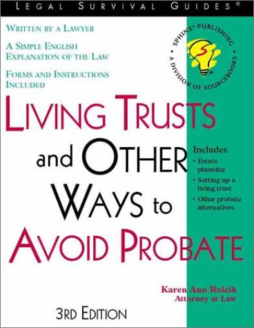 Living Trusts and Other Ways to Avoid Probate (9781572481657) by Rolcik, Karen Ann