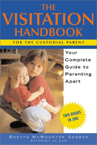 Stock image for The Visitation Handbook: Your Complete Guide to Parenting Apart for sale by ThriftBooks-Atlanta
