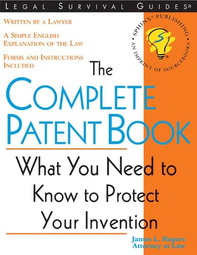 9781572482012: The Complete Patent Book: Everything You Need to Obtain Your Patent (Legal Survival Guides)