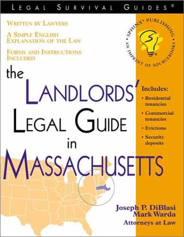 The Landlord's Legal Guide in Massachusetts (Legal Survival Guides) (9781572482098) by Joseph P. Di Blasi