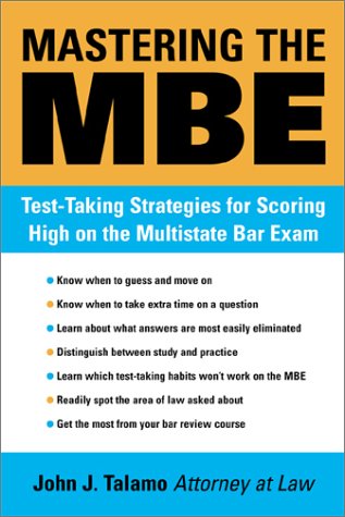 Imagen de archivo de Mastering the MBE : Test-Taking Strategies for Scoring High on the Multistate Bar Exam a la venta por Better World Books