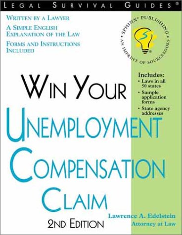 9781572482258: Win Your Unemployment Compensation Claim (Legal Survival Guides)