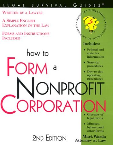 Imagen de archivo de How to Form a Nonprofit Corporation (How to Form a Nonprofit Corporation) a la venta por Half Price Books Inc.