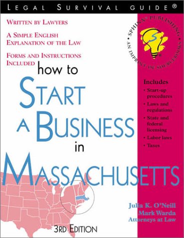 How to Start a Business in Massachusetts (Legal Survival Guides) (9781572482487) by Julia K. O'Neill