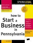 How to Start a Business in Pennsylvania (How to Start a Business in Pennsylvania) (9781572483576) by [???]