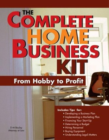 The Complete Home Business Kit: From Hobby to Profit (9781572483705) by Donna-Marie Boulay