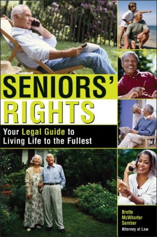 Beispielbild fr Seniors' Rights : Your Legal Guide to Living Life to the Fullest zum Verkauf von Better World Books