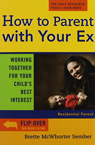 Beispielbild fr How to Parent with Your Ex: Working Together for Your Child's Best Interest zum Verkauf von Wonder Book
