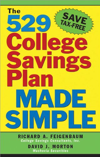 The 529 College Savings Plan Made Simple (9781572484832) by Feigenbaum, Richard; Morton, David