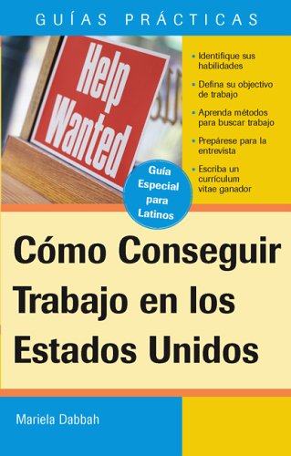Cmo Conseguir Trabajo en los Estados Unidos (Guias Practicas) (Spanish Edition) - Dabbah, Mariela