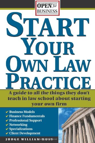 Stock image for Start Your Own Law Practice: A Guide to All the Things They Don't Teach in Law School about Starting Your Own Firm (Open for Business) for sale by BooksRun