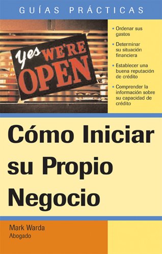 Stock image for C?mo Iniciar Su Propio Negocio: How to Start Your Own Business (Spanish) (Guias Practicas) (Spanish Edition) for sale by Front Cover Books