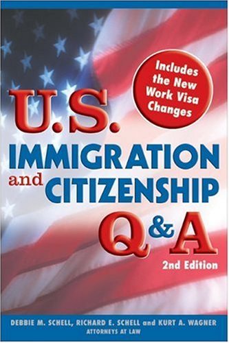 U.S. Immigration and Citizenship Q&A (9781572485495) by Schell, Debbie; Schell, Richard; Wagner, Kurt