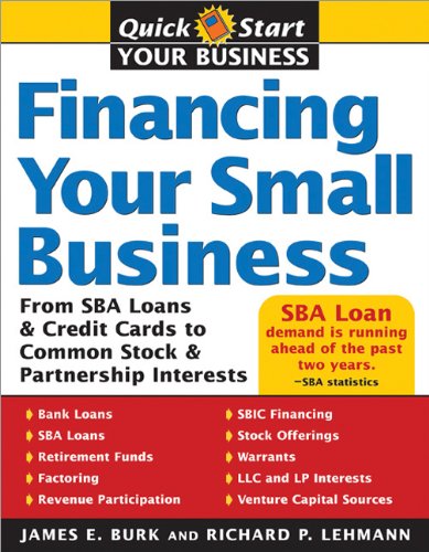 Beispielbild fr Financing Your Small Business : From SBA Loans and Credit Cards to Common Stock and Partnership Interests zum Verkauf von Better World Books