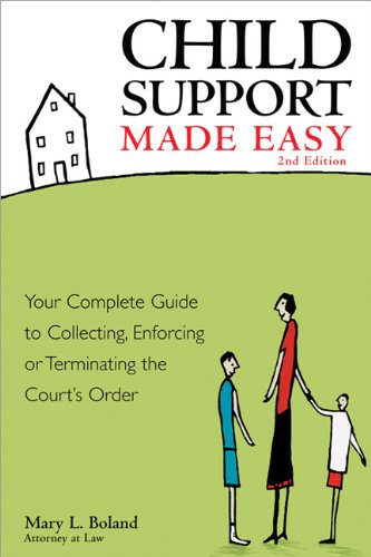 Stock image for Child Support Made Easy: Your Complete Guide to Collecting, Enforcing or Terminating the Court's Order for sale by ThriftBooks-Dallas