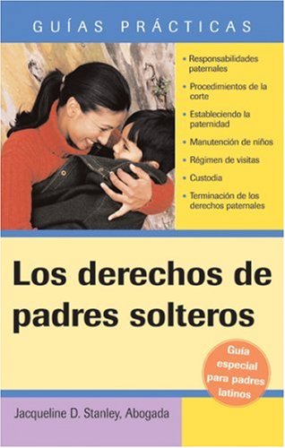 Imagen de archivo de Los derechos de padres solteros (Unmarried Parents' Rights) (Guias Practicas) (Spanish Edition) a la venta por Ergodebooks