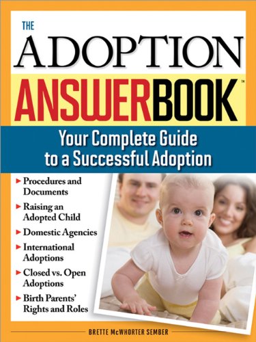 Beispielbild fr The Adoption Answer Book: Your Compete Guide to a Successful Adoption zum Verkauf von HPB-Diamond