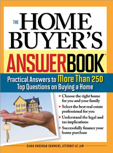 Imagen de archivo de The Home Buyer's Answer Book : Practical Answers to More Than 250 Top Questions on Buying a Home a la venta por Better World Books