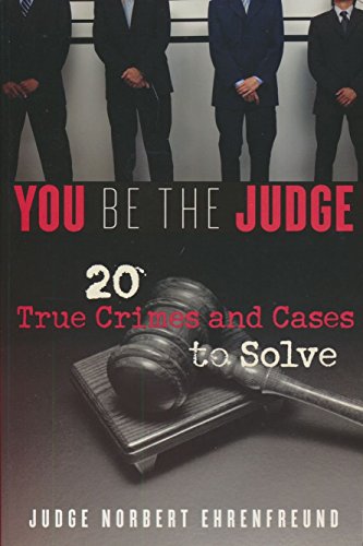 9781572486676: You Be the Judge: 20 True Crimes and Cases to Solve