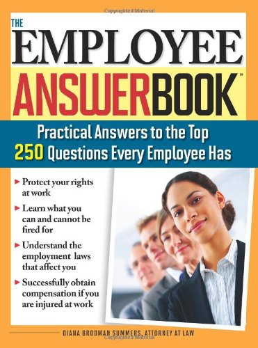 Imagen de archivo de The Employee Answer Book: Practical Answers to the Top 250 Questions Every Employee Has a la venta por ThriftBooks-Atlanta
