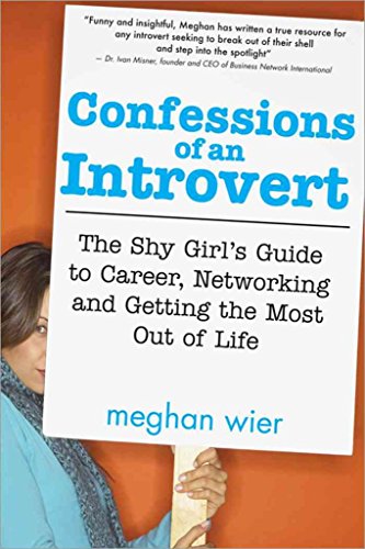 Beispielbild fr Confessions of an Introvert : The Shy Girl's Guide to Career, Networking and Getting the Most Out of Life zum Verkauf von Better World Books