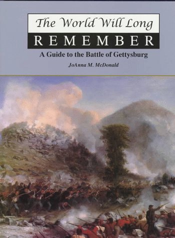 Stock image for The World Will Long Remember: A Guide to the Battle of Gettysburg for sale by Wonder Book