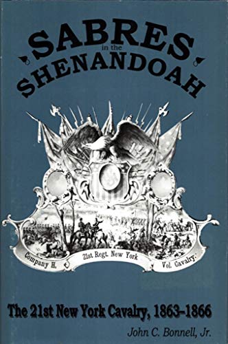 Beispielbild fr Sabres in the Shenandoah: The 21st New York Cavalry, 1863-1866 zum Verkauf von Books of the Smoky Mountains