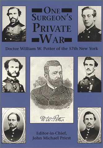 Imagen de archivo de One Surgeon's Private War: Doctor William W. Potter of the 57th New York a la venta por Ergodebooks