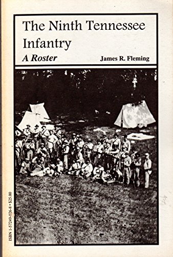 Stock image for The Ninth Tennessee Infantry: A Roster for sale by Ergodebooks