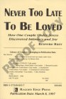 Beispielbild fr Never Too Late to Be Loved: How One Couple Under Stress Discovered Intimacy and Joy zum Verkauf von Robinson Street Books, IOBA