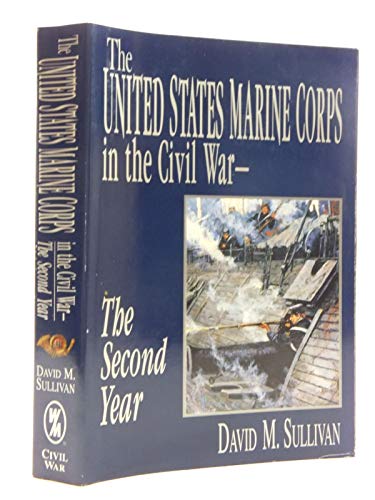 9781572490550: The United States Marine Corps in the Civil War: The Second Year