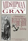 Midshipman in Gray: Selections from Recollections of a Rebel Reefer (9781572490611) by Morgan, James Morris; Campbell, R. Thomas