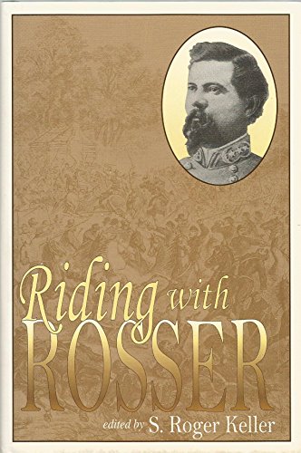 Riding With Rosser; Recollections of a Cavalryman in the Civil War