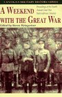 Beispielbild fr A Weekend with the Great War: Proceedings of the Fourth Annual Great War Interconference Seminar zum Verkauf von Gene Sperry Books